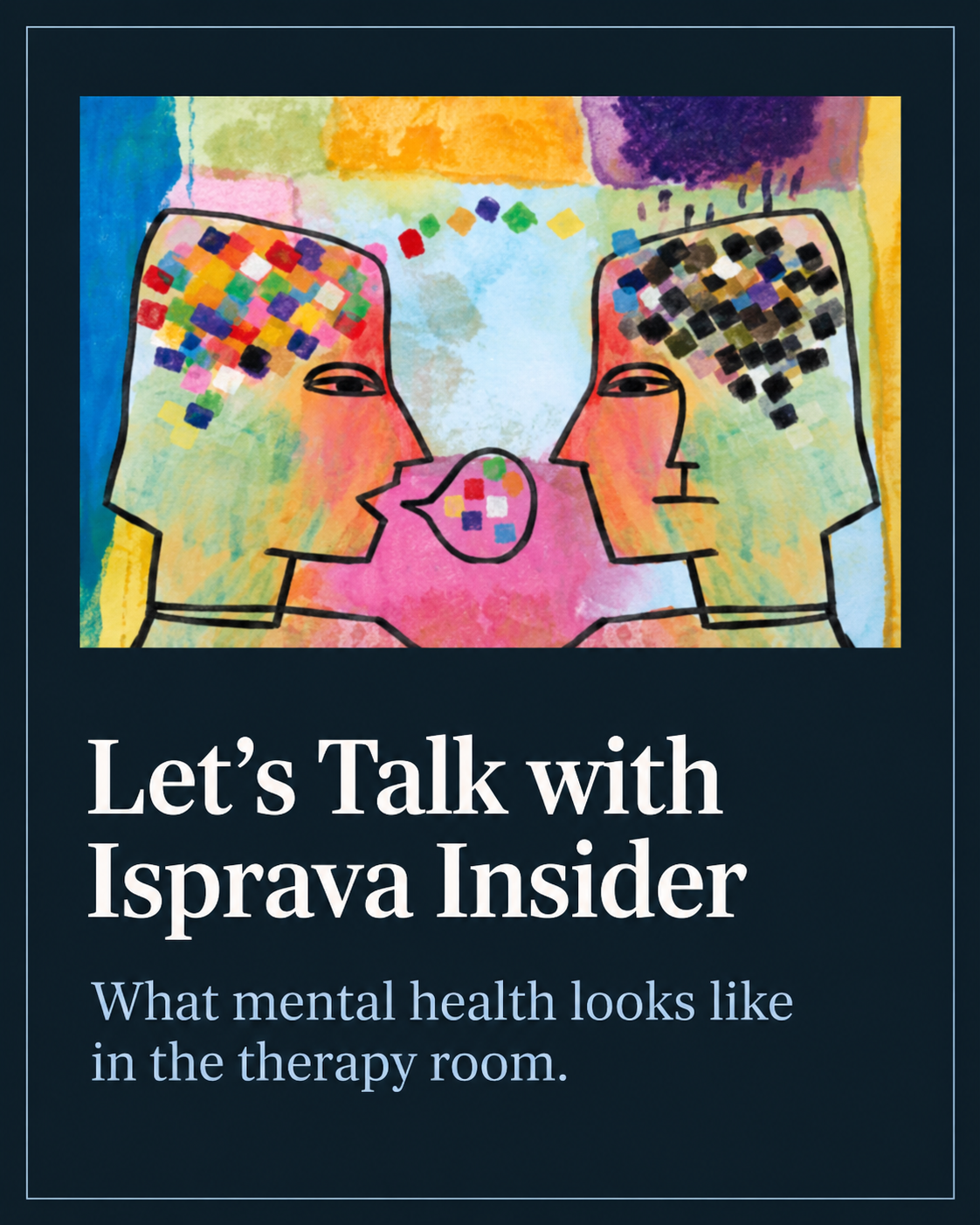 Let’s Talk: How We Approach Our Mental Well-Being